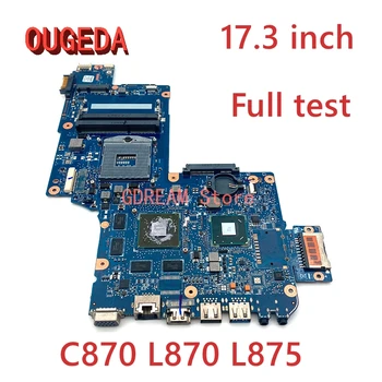 OUGEDA H000052840 H000043500 H000041600, Skirtas Toshiba Satellite C870 L870 L875 Nešiojamas Plokštė PGA988 HM76 HD7610M GPU